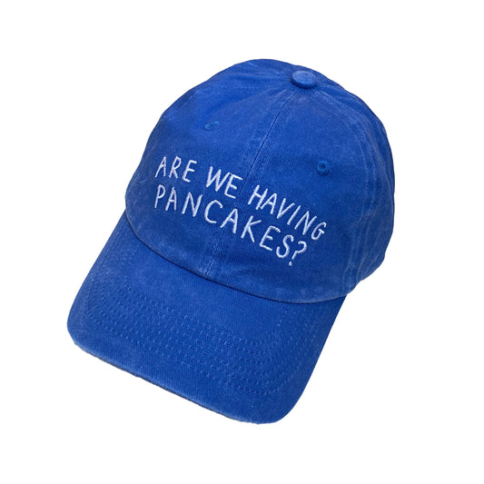 'Are We Having Pancakes?' Cap